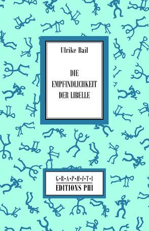 Die Empfindlichkeit der Libelle von Ulrike,  Bail