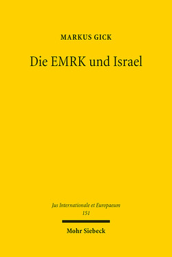 Die EMRK und Israel von Gick,  Markus