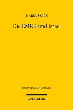 Die EMRK und Israel von Gick,  Markus