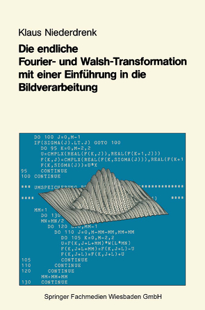 Die endliche Fourier- und Walsh-Transformation mit einer Einführung in die Bildverarbeitung von Niederdrenk,  Klaus