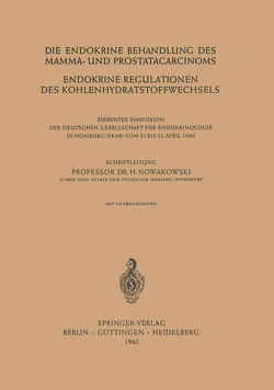 Die Endokrine Behandlung des Mamma- und Prostatacarcinoms von Nowakowski,  Henryk