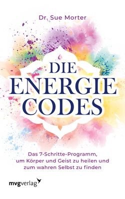 Die Energie-Codes von Molitor,  Juliane, Morter,  Sue