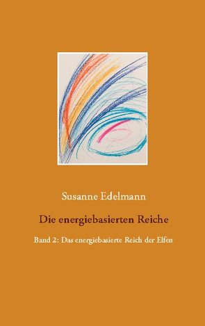 Die energiebasierten Reiche von Edelmann,  Susanne