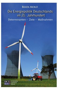 Die Energiepolitik Deutschlands im 21. Jahrhundert von Molo,  Beata