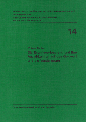 Die Energieverteuerung und ihre Auswirkung auf den Geldwert und die Versicherung von Albrecht,  Peter, Eichhorn,  Wolfgang, Lorenz,  Egon