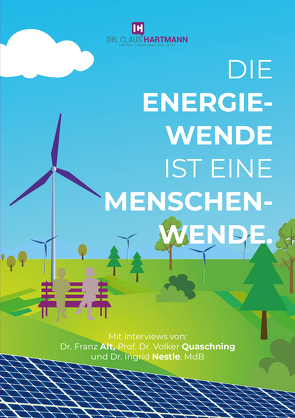 Die Energiewende ist eine Menschenwende. von Hartmann,  Dr. Claus