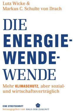 Die Energiewende-Wende von Schulte von Drach,  Markus Christian, Wicke,  Lutz