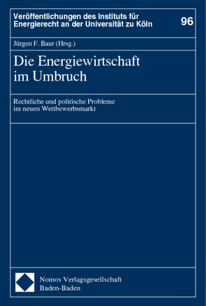 Die Energiewirtschaft im Umbruch von Baur,  Jürgen F