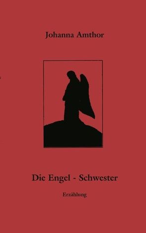 Die Engel – Schwester von Amthor,  Johanna