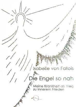 Die Engel so nah von Fallois,  Isabelle von