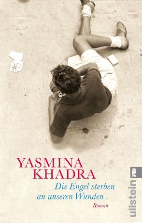 Die Engel sterben an unseren Wunden von Khadra,  Yasmina, Steinitz,  Claudia