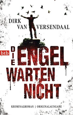 Die Engel warten nicht von Versendaal,  Dirk van