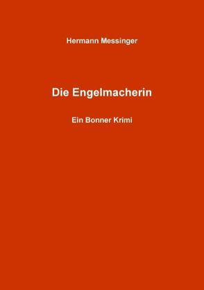 Die Engelmacherin von Messinger,  Hermann