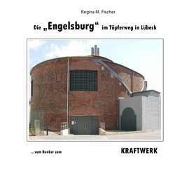 Die „Engelsburg“ im Töpferweg in Lübeck von Fischer,  Regina M.