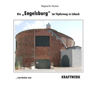 Die „Engelsburg“ im Töpferweg in Lübeck von Fischer,  Regina M.