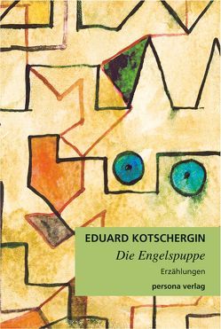 Die Engelspuppe von Kotschergin,  Eduard