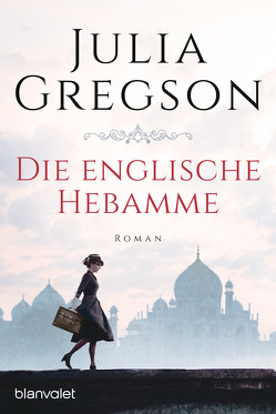 Die englische Hebamme von Gregson,  Julia, Peschel,  Elfriede