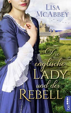 Die englische Lady und der Rebell von McAbbey,  Lisa