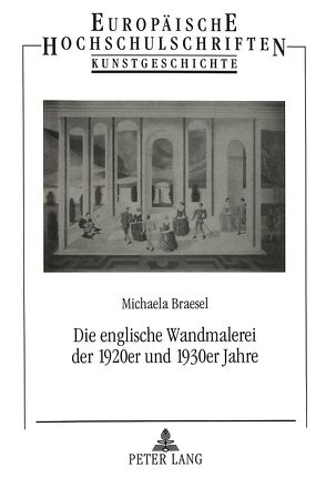 Die englische Wandmalerei der 1920er und 1930er Jahre von Braesel,  Michaela