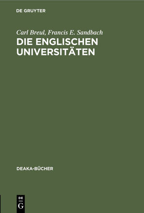 Die englischen Universitäten von Breul,  Carl, Sandbach,  Francis E.