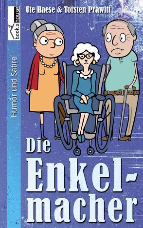 Die Enkelmacher von Haese,  Ute, Prawitt,  Torsten