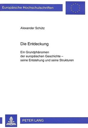 Die Entdeckung von Schuetz,  Alexander