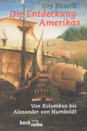 Die Entdeckung Amerikas von Bitterli,  Urs