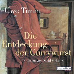 Die Entdeckung der Currywurst – von Striesow,  Devid, Timm,  Uwe