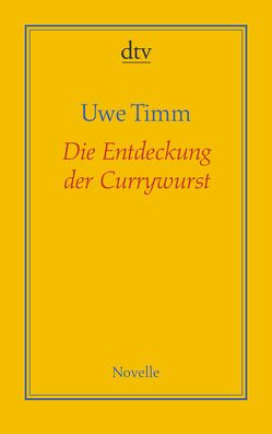 Die Entdeckung der Currywurst von Timm,  Uwe