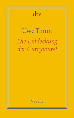 Die Entdeckung der Currywurst von Timm,  Uwe