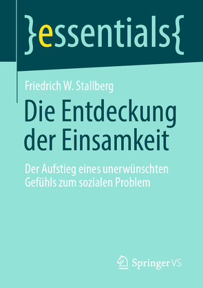 Die Entdeckung der Einsamkeit von Stallberg,  Friedrich W.