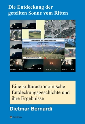 Die Entdeckung der geteilten Sonne vom Ritten von Bernardi,  Dietmar