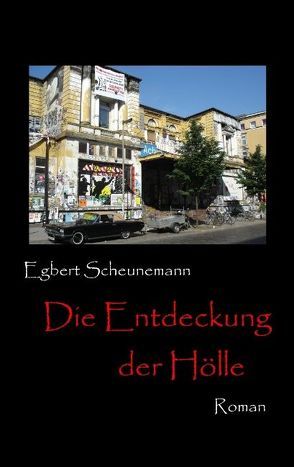 Die Entdeckung der Hölle von Scheunemann,  Egbert