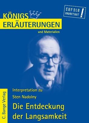 Die Entdeckung der Langsamkeit von Sten Nadolny. Textanalyse und Interpretation. von Munaretto,  Stefan, Nadolny,  Sten