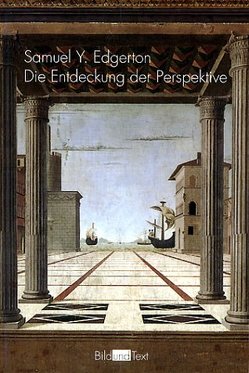 Die Entdeckung der Perspektive von Edgerton,  Samuel Y, Jatho,  Heinz, Y. Edgerton,  Samuel