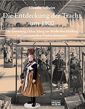 Die Entdeckung der Tracht um 1900 von Selheim,  Claudia