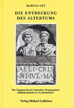 Die Entdeckung des Altertums von Ott,  Martin, Ziegler,  Walter