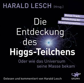 Die Entdeckung des Higgs-Teilchens von Lesch,  Harald