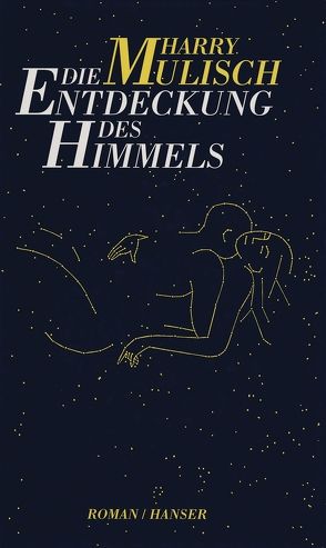 Die Entdeckung des Himmels von Hertog-Vogt,  Martina den, Mulisch,  Harry