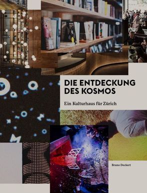 Die Entdeckung des Kosmos von Deckert,  Bruno, Gantenbein,  Köbi