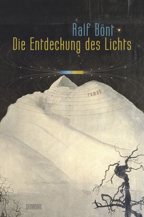 Die Entdeckung des Lichts von Bönt,  Ralf