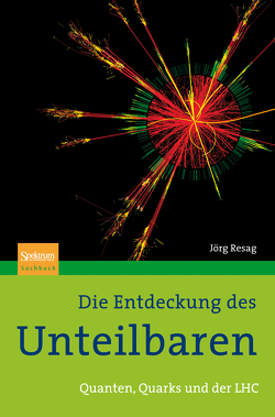 Die Entdeckung des Unteilbaren von Resag,  Jörg