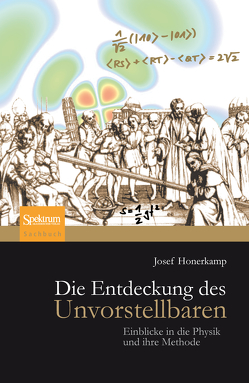 Die Entdeckung des Unvorstellbaren von Honerkamp,  Josef