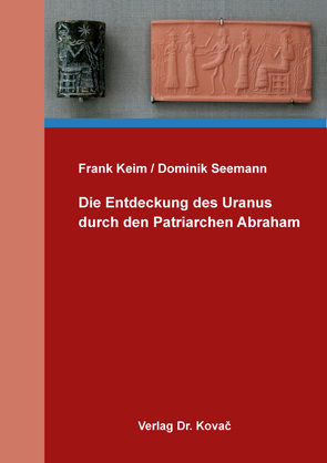 Die Entdeckung des Uranus durch den Patriarchen Abraham von Keim,  Frank, Seemann,  Dominik