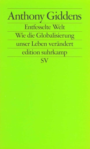 Die entfesselte Welt von Giddens,  Anthony, Jakubzik,  Frank