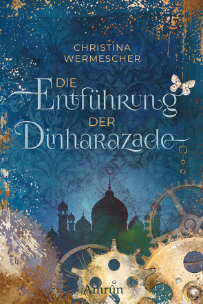 Die Entführung der Dinharazade von Wermescher,  Christina