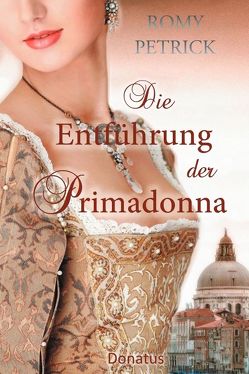 Die Entführung der Primadonna von Petrick,  Romy