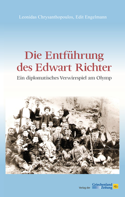 Die Entführung des Edwart Richter von Chrysanthopoulos,  Leonidas, Engelmann,  Edit