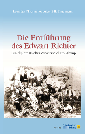 Die Entführung des Edwart Richter von Chrysanthopoulos,  Leonidas, Engelmann,  Edit