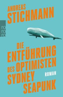 Die Entführung des Optimisten Sydney Seapunk von Stichmann,  Andreas